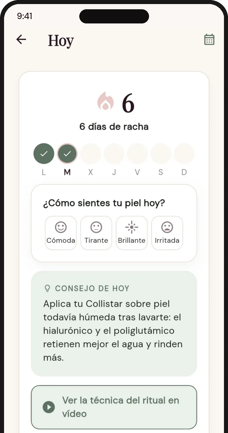 Pantalla Hoy: seis días de racha, diario de piel y el consejo del día sobre tu sérum.